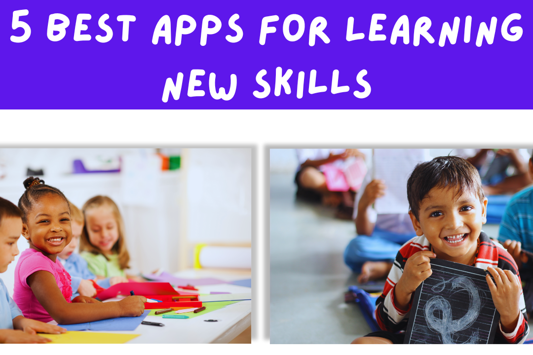 5 Best Apps For Learning New Skills